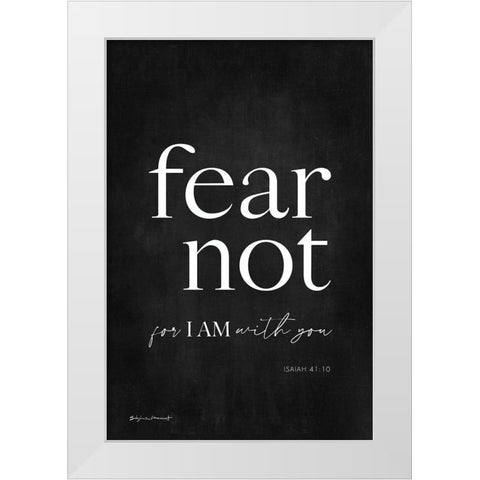 Fear Not White Modern Wood Framed Art Print by Marrott, Stephanie