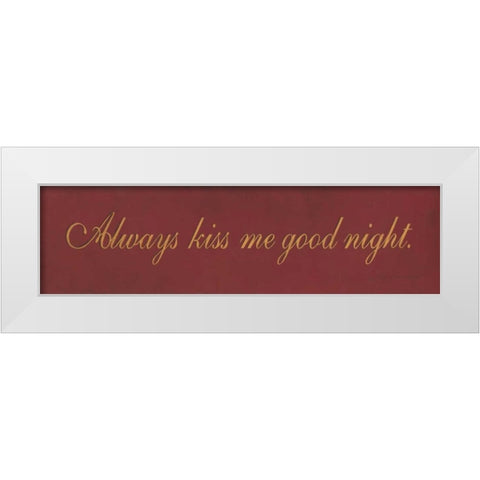 Always Kiss Me Goodnight White Modern Wood Framed Art Print by Marrott, Stephanie