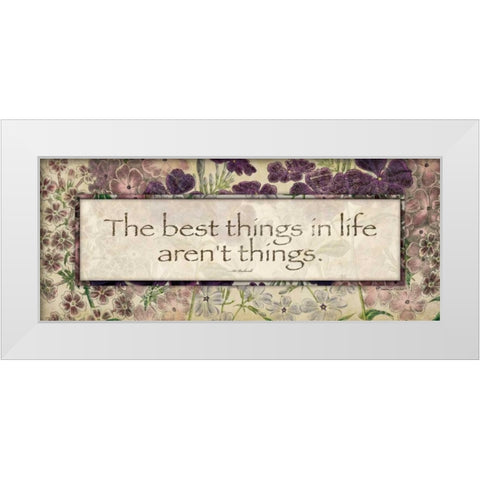 The Best Things White Modern Wood Framed Art Print by Marrott, Stephanie