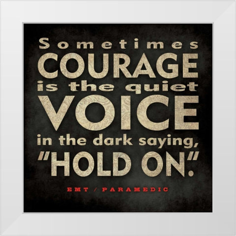 EMT Courage White Modern Wood Framed Art Print by Marrott, Stephanie