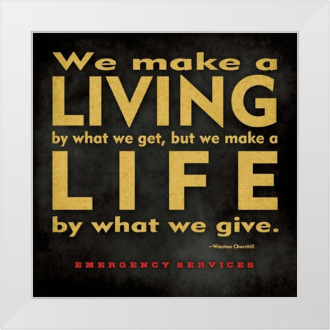 Emergency Services - Make a Living White Modern Wood Framed Art Print by Marrott, Stephanie