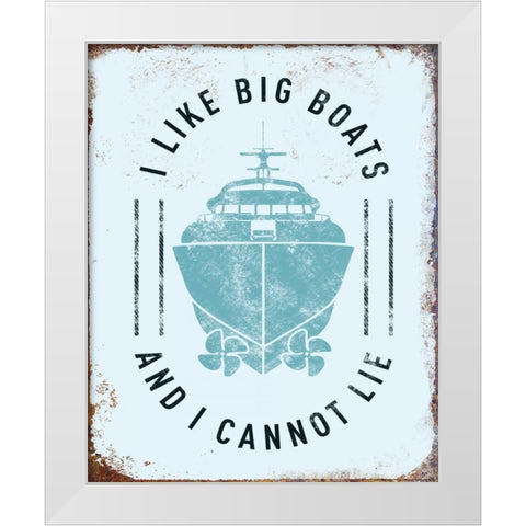 I Like Big Boats White Modern Wood Framed Art Print by Brando, JJ