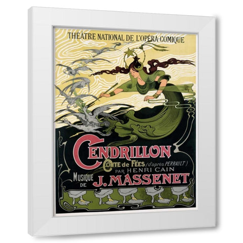 Cendrillon/J. Massenet White Modern Wood Framed Art Print by Bertrand, Emile