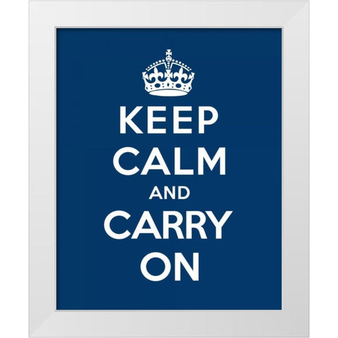 Keep Calm and Carry On - Blue White Modern Wood Framed Art Print by The British Ministry of Information