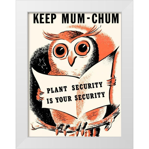 Keep Mum-Chum White Modern Wood Framed Art Print by Unknown