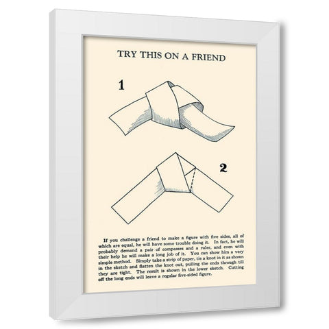 Try This on a Friend - 5 Equal Sides White Modern Wood Framed Art Print by Retromagic