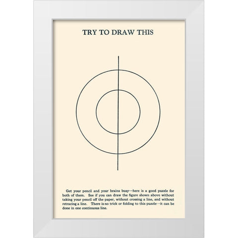 Try to Draw This White Modern Wood Framed Art Print by Retromagic