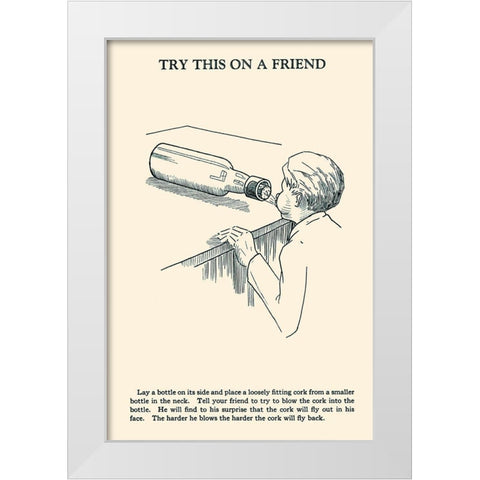 Try This on a Friend - Corked White Modern Wood Framed Art Print by Retromagic