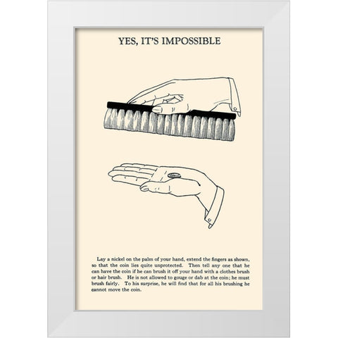 Yes, Its Impossible White Modern Wood Framed Art Print by Retromagic