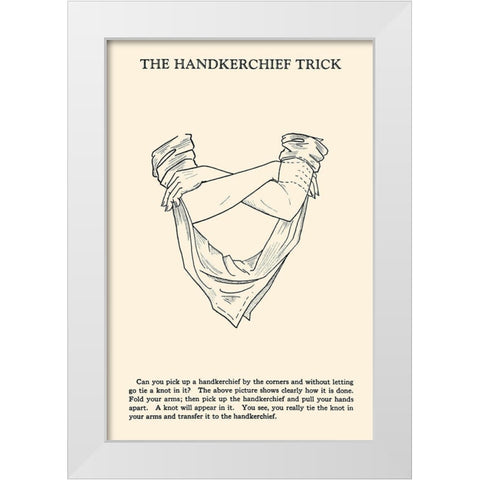 The Hankerchief Trick White Modern Wood Framed Art Print by Retromagic