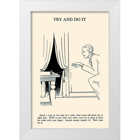 Try and Do It White Modern Wood Framed Art Print by Retromagic