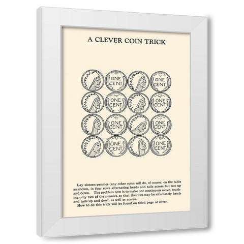 A Clever Coin Trick - 16 Pennies White Modern Wood Framed Art Print by Retromagic