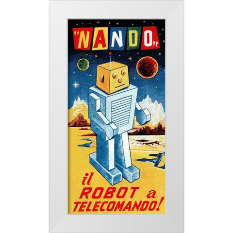 Nando - Il Robot a Telecomando White Modern Wood Framed Art Print by Retrobot