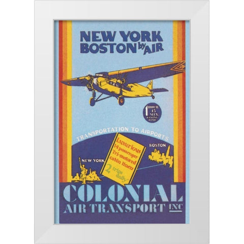 Colonial Air Transport - New York to Boston by Air White Modern Wood Framed Art Print by Unknown