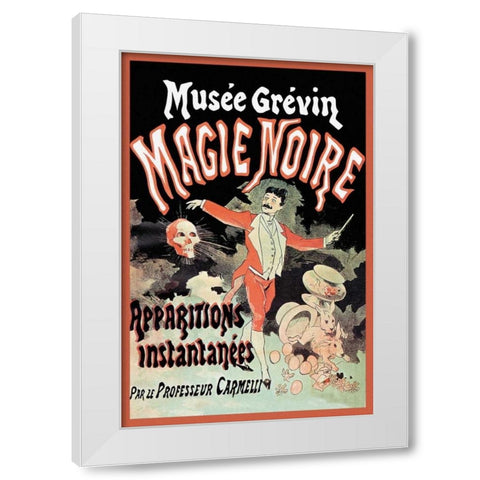 Magicians: Musee Grevin Magie Noire: Apparitions Instantanees par le Professeur Carmelli White Modern Wood Framed Art Print by Cheret, Jules