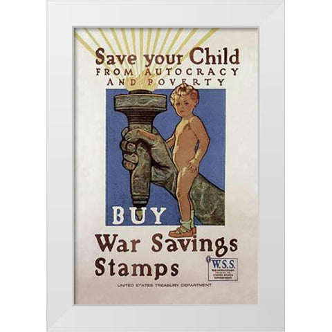 WWI: Save Your Child White Modern Wood Framed Art Print by Paus, Herbert Andrew