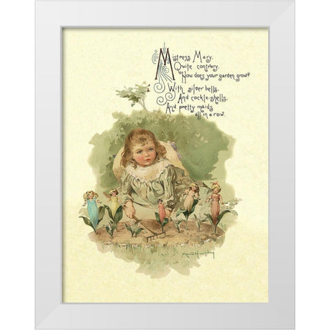 Nursery Rhymes: Mistress Mary Quite Contrary White Modern Wood Framed Art Print by Humphrey, Maud