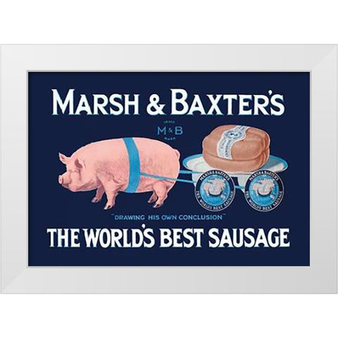 Pigs and Pork: Marsh and Baxters Worlds Best Sausage White Modern Wood Framed Art Print by Advertisement
