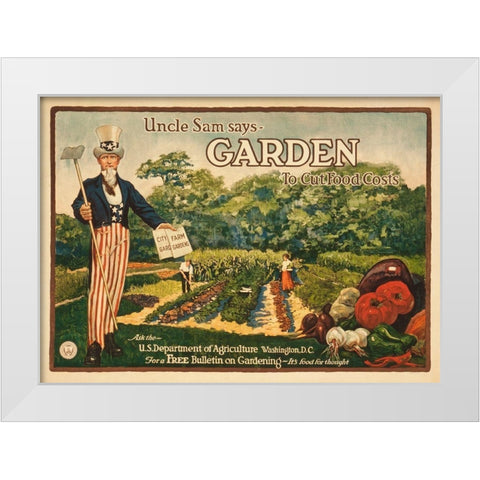 Uncle Sam says - garden to cut food costs, 1917 White Modern Wood Framed Art Print by Artist, Unknown 20th Century American