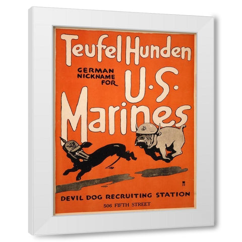 Teufel Hunden, German Nickname for U.S. Marines, 1917 White Modern Wood Framed Art Print by Artist, Unknown 20th Century American
