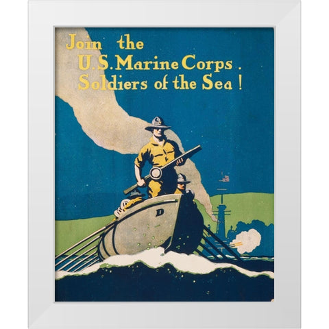 Join the U.S. Marine Corps Soldiers of the Sea!, 1914/1918 White Modern Wood Framed Art Print by Artist, Unknown 20th Century American
