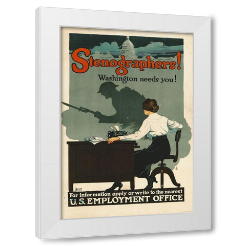 Stenographers! Washington Needs You!, ca. 1918 White Modern Wood Framed Art Print by Still, Roy Hull