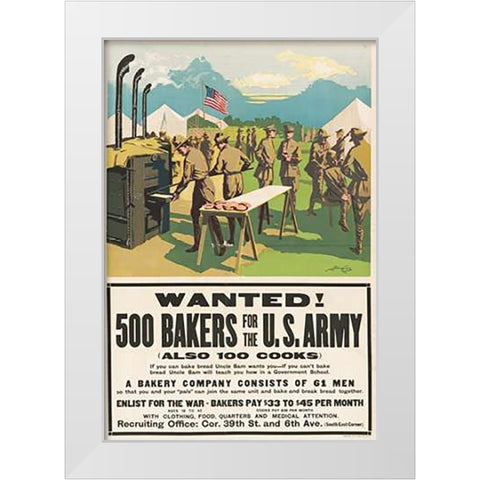 Wanted! 500 Bakers for the U.S. Army, (Also 100 Cooks), 1917 White Modern Wood Framed Art Print by Dewey