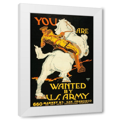 You are wanted by the U.S. Army, 1915/1918 White Modern Wood Framed Art Print by Bara, K.M.