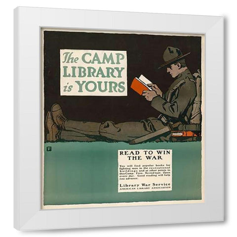 The Camp Library is Yours - Read to Win the War, 1917 White Modern Wood Framed Art Print by Falls, Charles Buckles