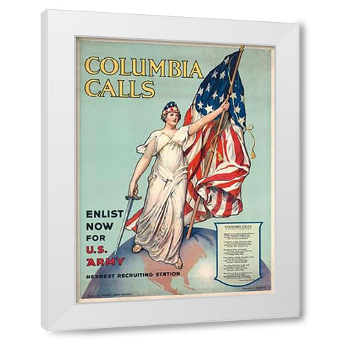 Columbia Calls--Enlist Now for U.S. Army, ca. 1916 White Modern Wood Framed Art Print by Halsted, Frances Adams