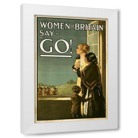 Women of Britain say - Go! White Modern Wood Framed Art Print by Kealey, E.P