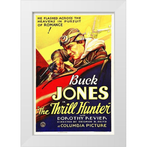Buck Jones, The Thrill Hunter White Modern Wood Framed Art Print by Hollywood Photo Archive