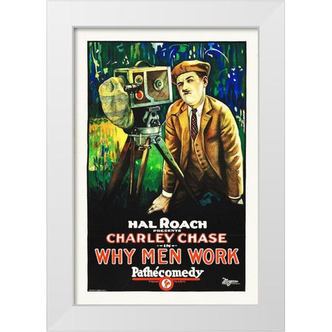 Why Men Work White Modern Wood Framed Art Print by Hollywood Photo Archive