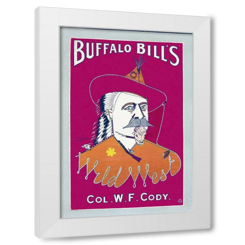 Buffalo Bills Wild West, Col. W.F. Cody White Modern Wood Framed Art Print by Hollywood Photo Archive