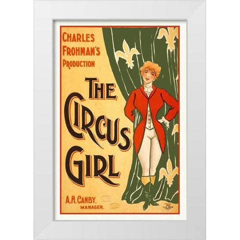 Charles Frohmans Production, The Circus Girl White Modern Wood Framed Art Print by Hollywood Photo Archive