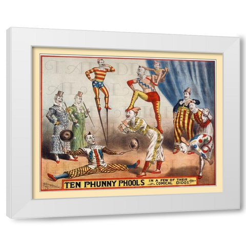Ten Phunny Fools White Modern Wood Framed Art Print by Hollywood Photo Archive