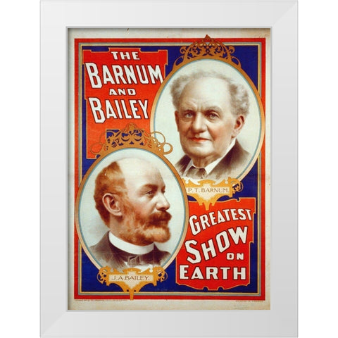 The Barnum and Bailey Greatest Show On Earth - Portraits Of P.T. Barnum and J.A. Bailey - 1897 White Modern Wood Framed Art Print by Hollywood Photo Archive