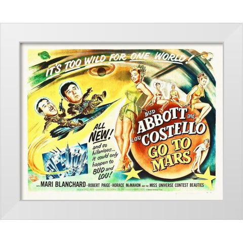 Abbott and Costello - Go To Mars White Modern Wood Framed Art Print by Hollywood Photo Archive