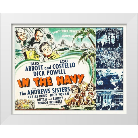 Abbott and Costello - In The Navy White Modern Wood Framed Art Print by Hollywood Photo Archive