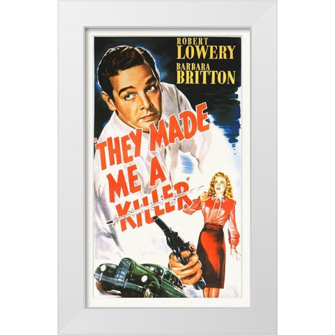 They Made Me a Killer White Modern Wood Framed Art Print by Hollywood Photo Archive