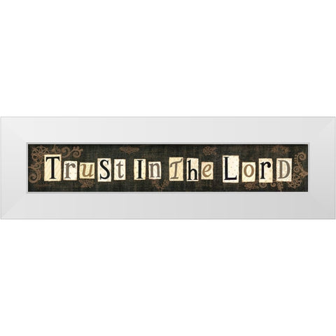 Trust in the Lord White Modern Wood Framed Art Print by LaPoint, Annie