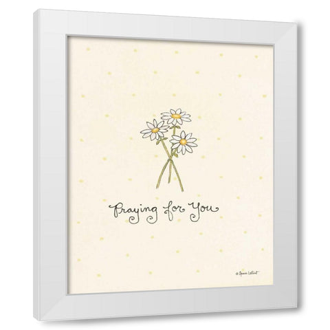 Praying for You  White Modern Wood Framed Art Print by LaPoint, Annie