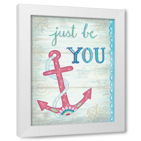 Just Be You White Modern Wood Framed Art Print by LaPoint, Annie