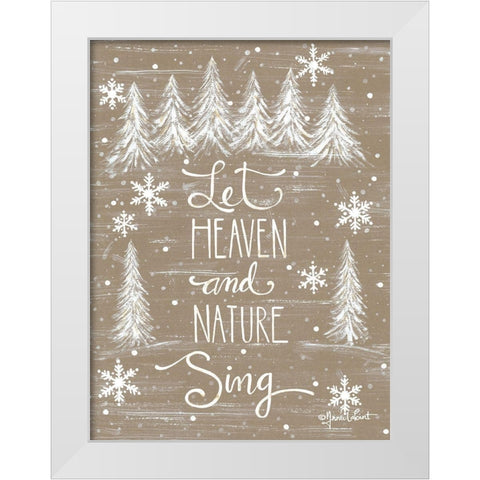 Let Heaven and Nature Sing White Modern Wood Framed Art Print by LaPoint, Annie