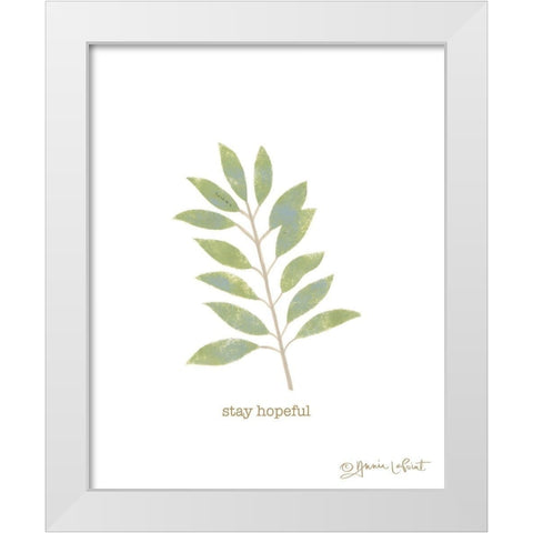 Stay Hopeful White Modern Wood Framed Art Print by LaPoint, Annie