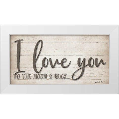 I Love You White Modern Wood Framed Art Print by Boyer, Susie