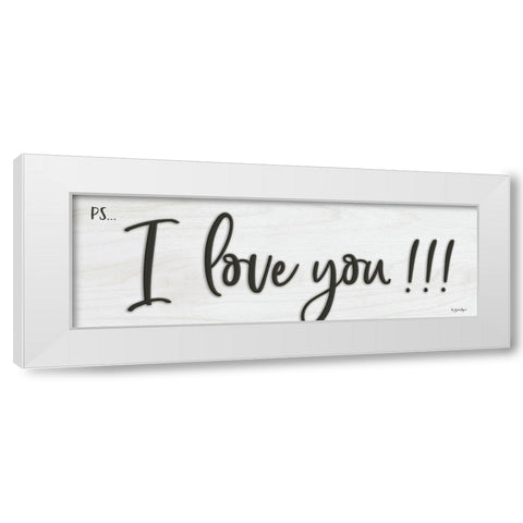 I Love You White Modern Wood Framed Art Print by Boyer, Susie