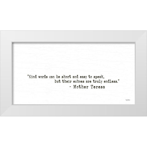 Kind Words White Modern Wood Framed Art Print by Boyer, Susie