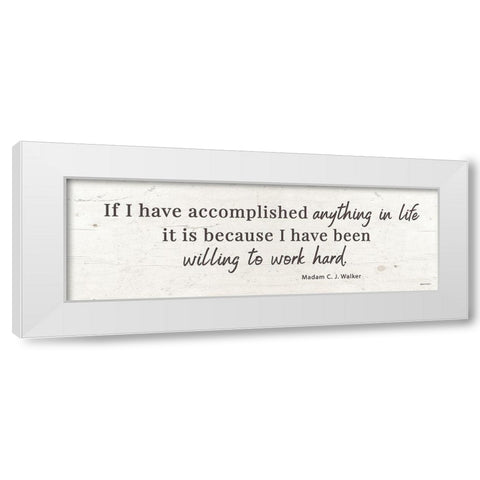 Willing to Work Hard  White Modern Wood Framed Art Print by Boyer, Susie