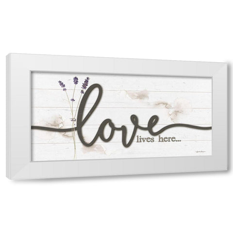 Love Lives Here White Modern Wood Framed Art Print by Boyer, Susie